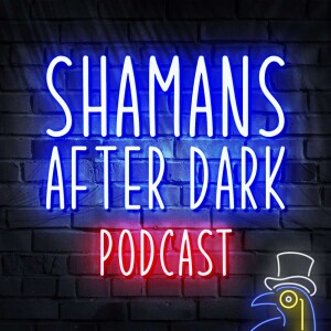 Shamans After Dark