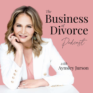 The Business of Divorce with Aynsley Jurson