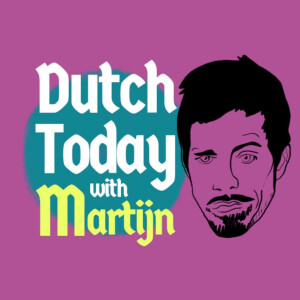 Dutch Today: leer Nederlands met Martijn