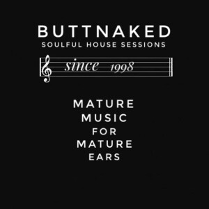 The Buttnaked Soulful House Sessions