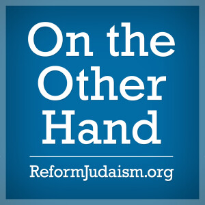 On the Other Hand: Ten Minutes of Torah