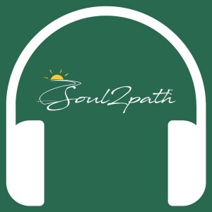 The Soul 2 Path Podcast