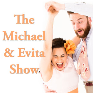 The Michael & Evita Show