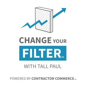 Change Your Filter with Tall Paul