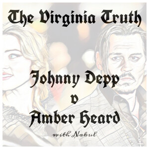 The Virginia Truth - Johnny Depp v Amber Heard