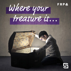 'Where Your Treasure Is...': The Podcast where Faith and Finance Meet