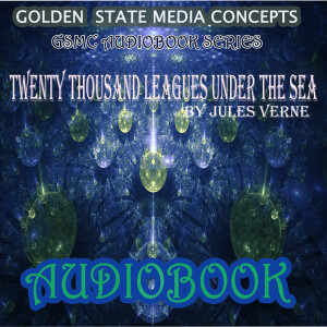 GSMC Audiobook Series: Twenty Thousand Leagues Under the Sea by Jules Verne