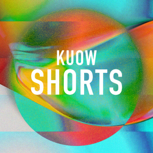 KUOW Shorts