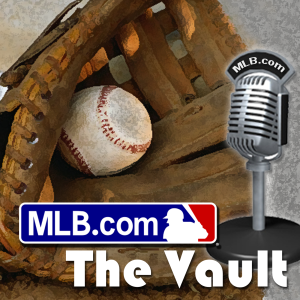 MLB Radio’s The Vault