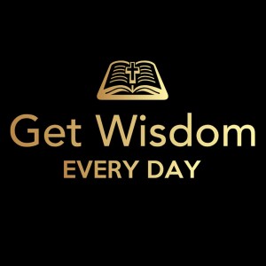 Get Wisdom Every Day