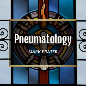 Pneumatology, Mark Prater