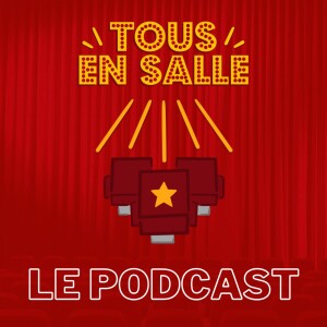 TOUS EN SALLE LE PODCAST