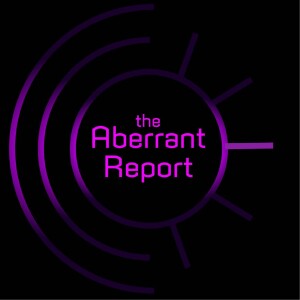 The Aberrant Report