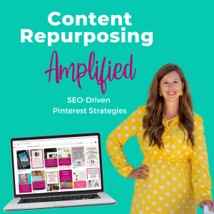 Content Repurposing Amplified: SEO-Driven Pinterest Strategies
