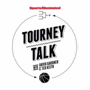 Tourney Talk: SI’s NCAA tournament podcast