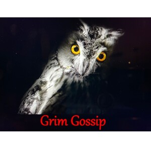 Grim Gossip