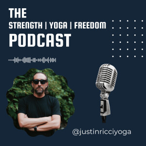 The Strength, Yoga, & Freedom Podcast