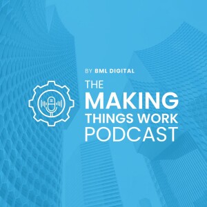 The Making Things Work Podcast