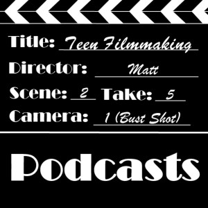 Teen Filmmaking