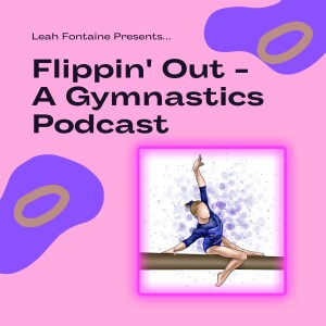 Flippin' Out - A Gymnastics Podcast