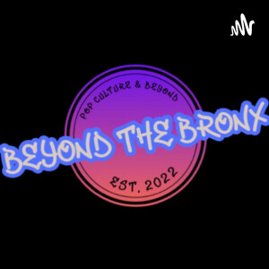 Beyond The Bronx