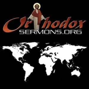 Orthodox Sermons All Audio