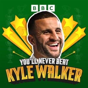 You’ll Never Beat Kyle Walker