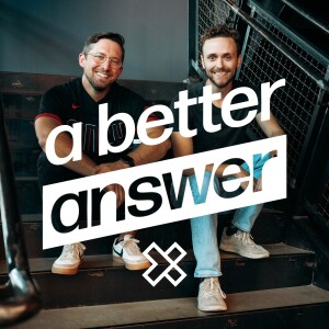 A Better Answer with Kyle Ranson