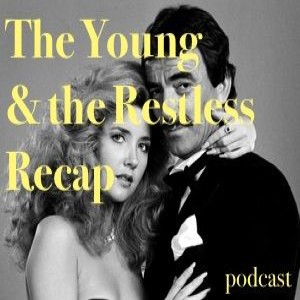 The Young &amp; the Restless Recap