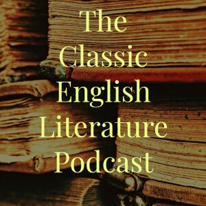 The Classic English Literature Podcast