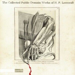 Collected Public Domain Works of H. P. Lovecraft, The by H. P. Lovecraft (1890 - 1937)