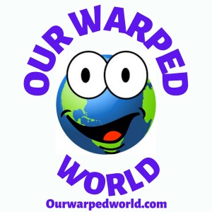 Our Warped World
