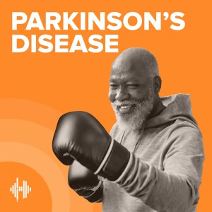 Parkinson's Disease Podcast, by Health Unmuted