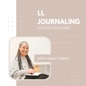 LL Journaling Guided Sessions