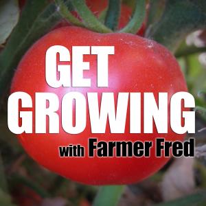 Get Growing with Farmer Fred