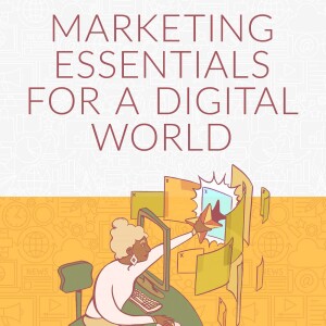 Marketing Essentials for a Digital World Podcast