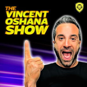 The Vincent Oshana Show