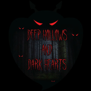 Deep Hollows and Dark Hearts