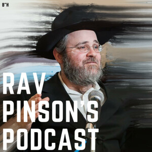Rav Pinson’s Podcast