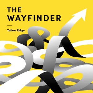 The Wayfinder Podcast - Yellow Edge | Performance Architects - Canberra Australia
