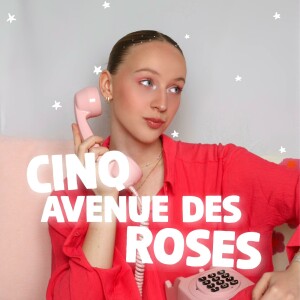 Cinq Avenue des Roses