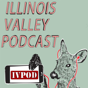 Illinois Valley Podcast