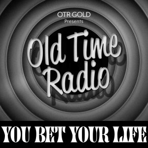 You Bet Your Life | Old Time Radio