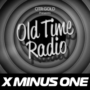 X Minus One | Old Time Radio