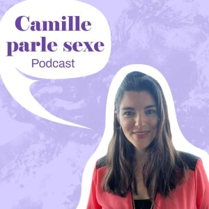 Camille Parle Sexe