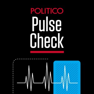 POLITICO’s Pulse Check