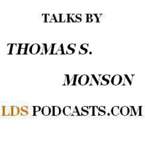 LDS Talks - Thomas S. Monson