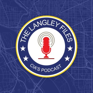 The Langley Files: CIA’s Podcast