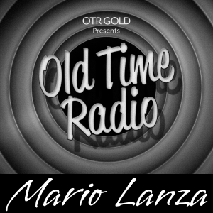 Mario Lanza Sings | Old Time Radio