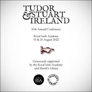 Tudor and Stuart Ireland Conference 2022